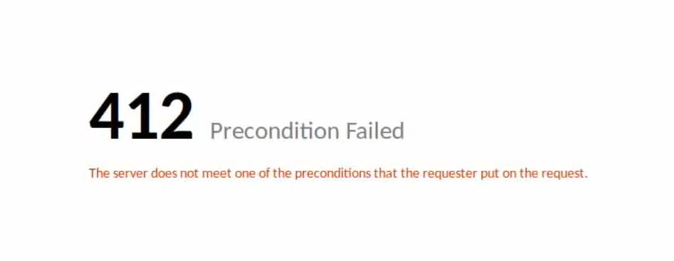 A browser window displays the error message "412 Precondition Failed"